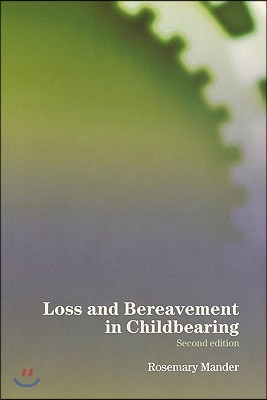 Loss and Bereavement in Childbearing