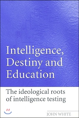 Intelligence, Destiny, And Education