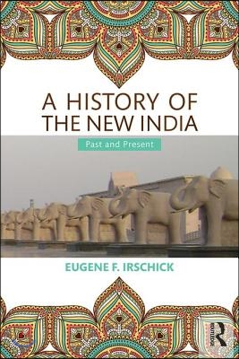 A History of the New India: Past and Present