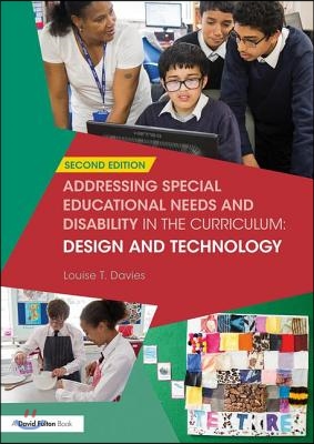 Addressing Special Educational Needs and Disability in the Curriculum: Design and Technology