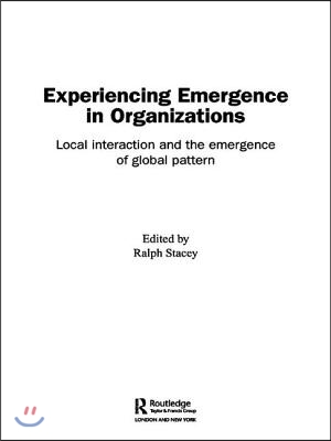 Experiencing Emergence in Organizations