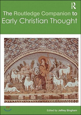 Routledge Companion to Early Christian Thought