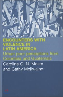 Encounters with Violence in Latin America