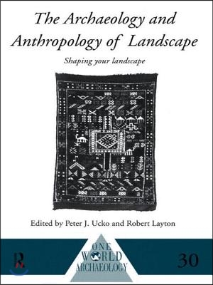 Archaeology and Anthropology of Landscape