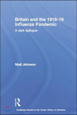 Britain and the 1918-19 Influenza Pandemic