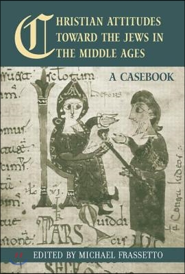 Christian Attitudes Toward the Jews in the Middle Ages