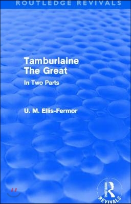 Tamburlaine the Great (Routledge Revivals)