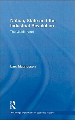 Nation, State and the Industrial Revolution: The Visible Hand