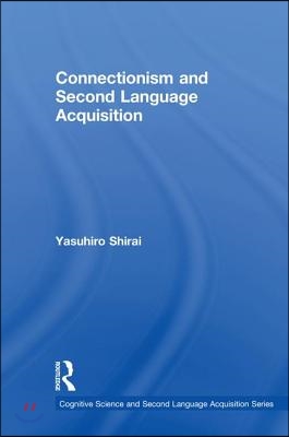 Connectionism and Second Language Acquisition