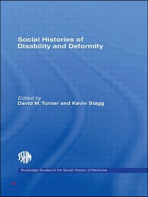 Social Histories of Disability and Deformity