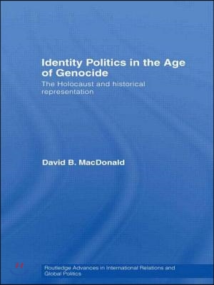 Identity Politics in the Age of Genocide