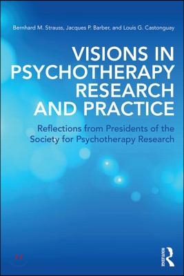 Visions in Psychotherapy Research and Practice