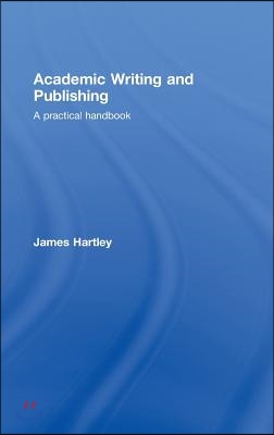 Academic Writing and Publishing: A Practical Handbook