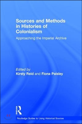 Sources and Methods in Histories of Colonialism