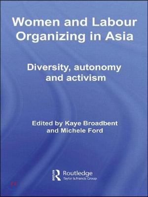 Women and Labour Organizing in Asia