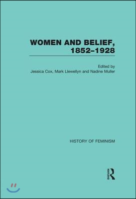 Women and Belief, 1852–1928