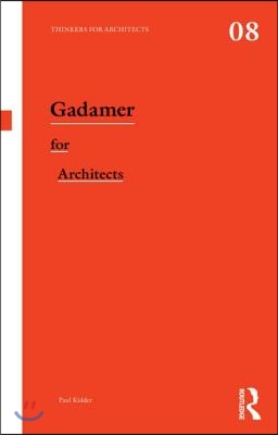 Gadamer for Architects