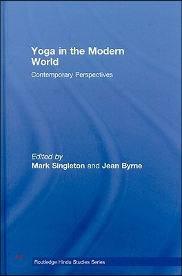 Yoga in the Modern World: Contemporary Perspectives