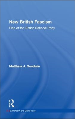 New British Fascism: Rise of the British National Party