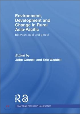 Environment, Development and Change in Rural Asia-Pacific