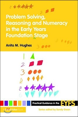 Problem Solving, Reasoning and Numeracy in the Early Years Foundation Stage