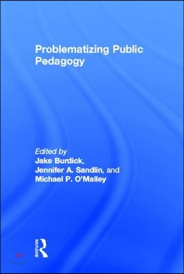 Problematizing Public Pedagogy