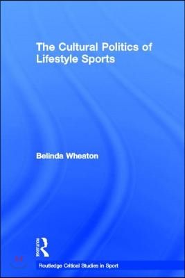 Cultural Politics of Lifestyle Sports