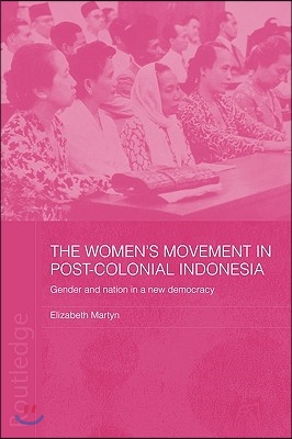 Women&#39;s Movement in Postcolonial Indonesia