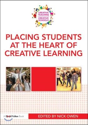 Placing Students at the Heart of Creative Learning