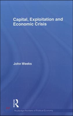 Capital, Exploitation and Economic Crisis