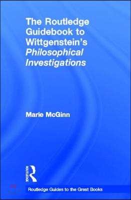 Routledge Guidebook to Wittgenstein&#39;s Philosophical Investigations