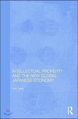 Intellectual Property and the New Global Japanese Economy