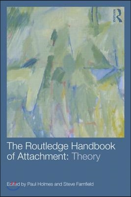 The Routledge Handbook of Attachment: Theory