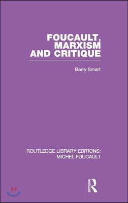 Foucault, Marxism and Critique