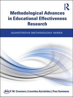 Methodological Advances in Educational Effectiveness Research