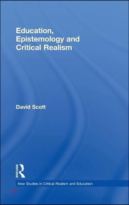 Education, Epistemology and Critical Realism