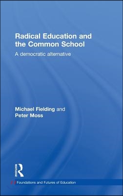 Radical Education and the Common School