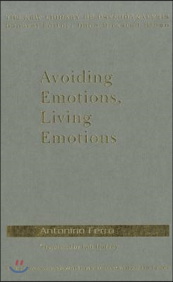 Avoiding Emotions, Living Emotions