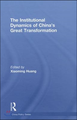 Institutional Dynamics of China's Great Transformation