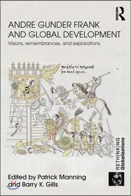 Andre Gunder Frank and Global Development