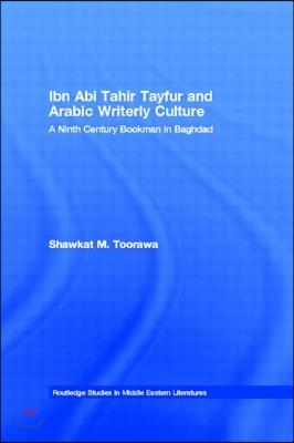 Ibn Abi Tahir Tayfur and Arabic Writerly Culture