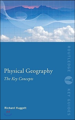 Physical Geography: The Key Concepts