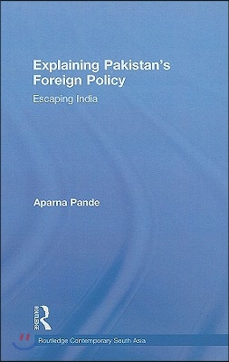 Explaining Pakistan's Foreign Policy