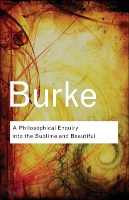 A Philosophical Enquiry into the Origin of Our Ideas of the Sublime and Beautiful