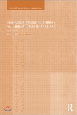 Managing Regional Energy Vulnerabilities in East Asia