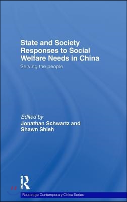State and Society Responses to Social Welfare Needs in China: Serving the people