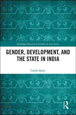 Gender, Development, and the State in India