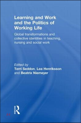 Learning and Work and the Politics of Working Life