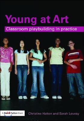 Young at Art: Classroom Playbuilding in Practice