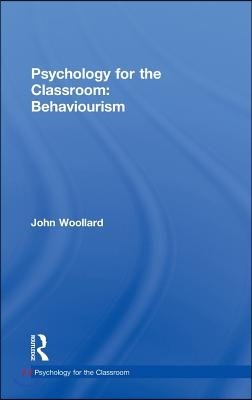 Psychology for the Classroom: Behaviourism